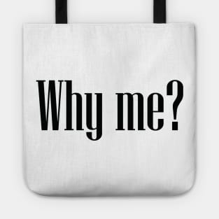 Why me? Tote