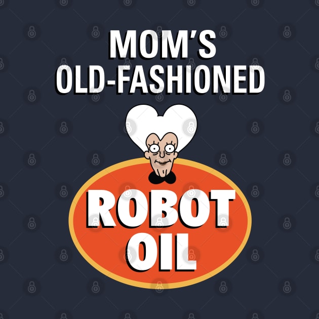 Mom's Robot Oil by saintpetty