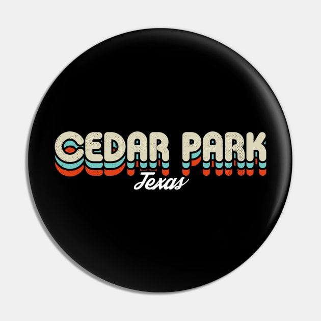 Retro Cedar Park Texas Pin by rojakdesigns