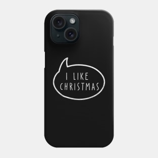 Christmas story - i like christmas Phone Case