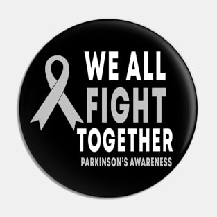 We All Fight Together Parkinson's Disease Awareness Pin