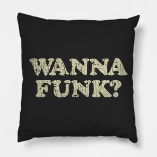 Wanna Funk? 1967 Pillow