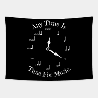 Any Time Is Time For Music Tapestry