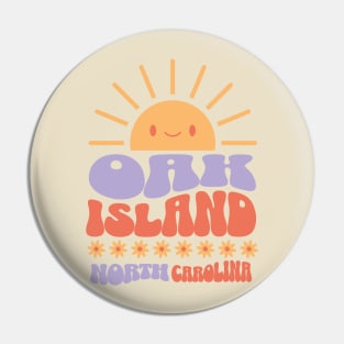 The Sun Smiles on Oak Island, North Carolina Pin