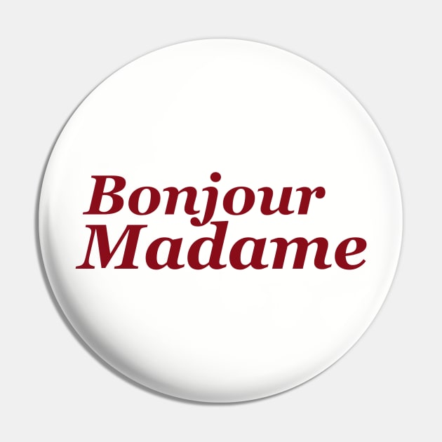 Bonjour Madame Pin by Holailustra