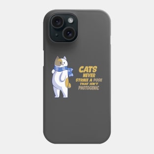Cats Never Strike A Pose That Isn't Photogenic Phone Case