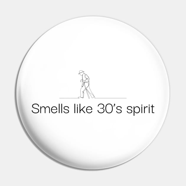 Smells like 30 spirit Pin by ScrambledPsychology