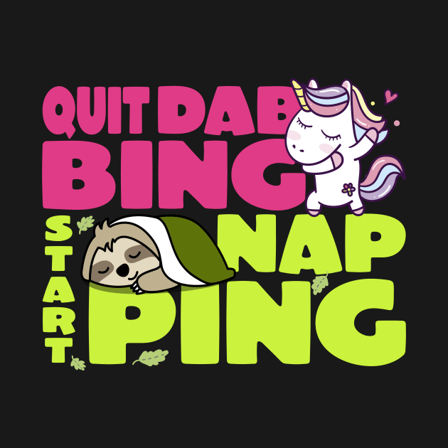 Quit Dabbing Start Napping by holger.brandt