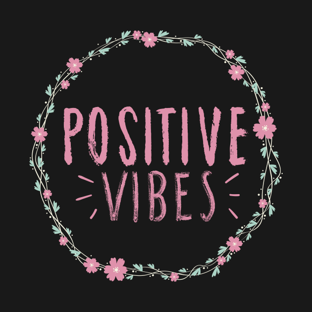 positive vibes by Lindseysdesigns