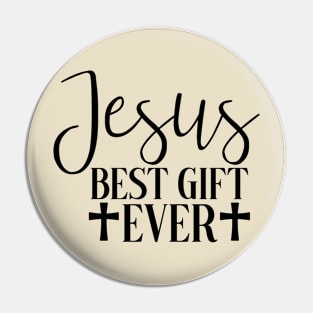 Jesus Best Gift Ever Pin