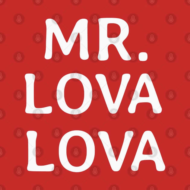 MR.LOVA LOVA by Imaginate