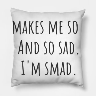 Smad Pillow