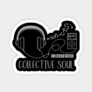 Collective Soul Magnet