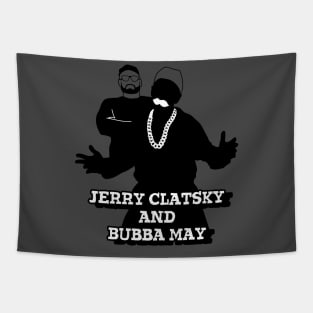 Jerry Clatsky & Bubba May Tapestry