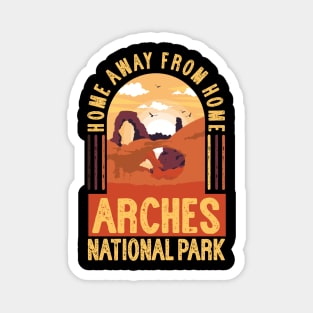 Arches National Park - Home Away From Home Magnet