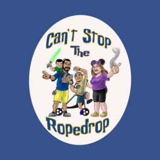 Can't Stop the Rope Drop T-Shirt