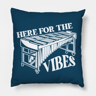 Here for the Vibes // Funny Vibraphone Player // High School Marching Band Front Ensemble Pillow