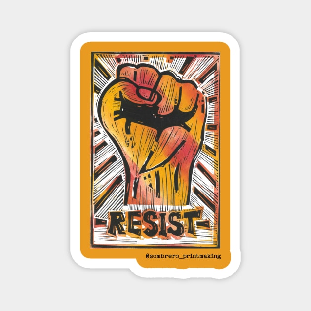 RESIST - @Sombrero_Printmaking Magnet by Sombrero_Printmaking