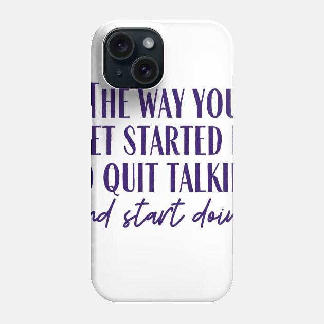 Start Doing Phone Case by ryanmcintire1232