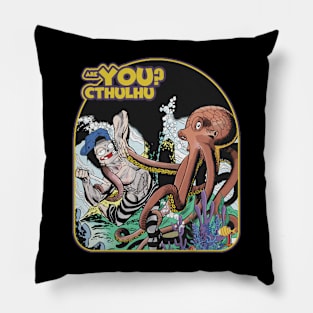 ARE YOU CTHULHU ? Pillow