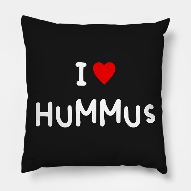 I Love Hummus Pillow by ChicGraphix