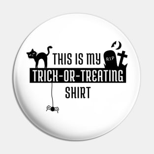 This Is My Trick Or Treating Shirt Halloween Graphic Design Cute Spooky Scary Pin