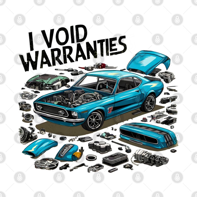 I void Warranties DIY Car Warranty ruined automotive Tee 7 by Inkspire Apparel designs