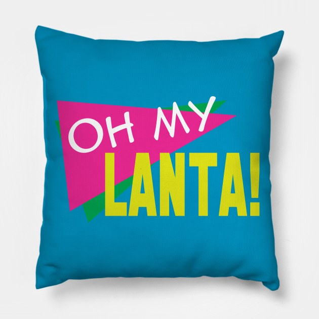 Oh MY LANTA! Pillow by PixelDot Gra.FX Collection