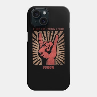 Tune up . Turn Loud Poison Phone Case