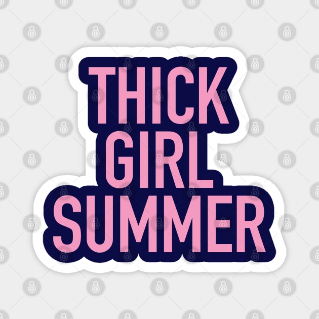 Thick Girl Summer - Celebrate Your Curves Magnet by Hixon House