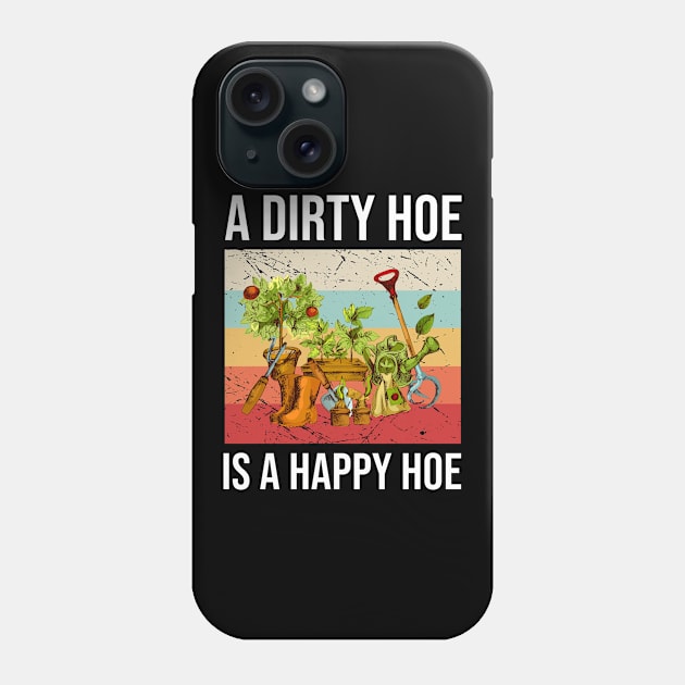 A Dirty Hoe Is A Happy Hoe Phone Case by anema