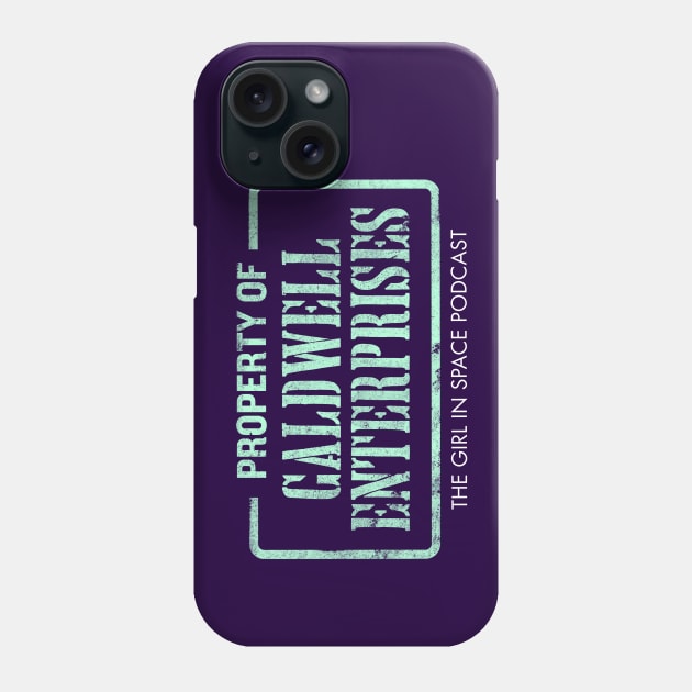 Property of Caldwell Enterprices Phone Case by Girl In Space Podcast