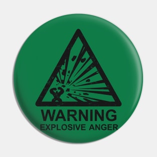 Warning: Explosive Anger Pin