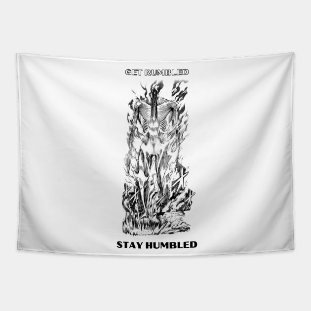 Get Rumbled, Stay Humbled Tapestry by Stupickeroonies