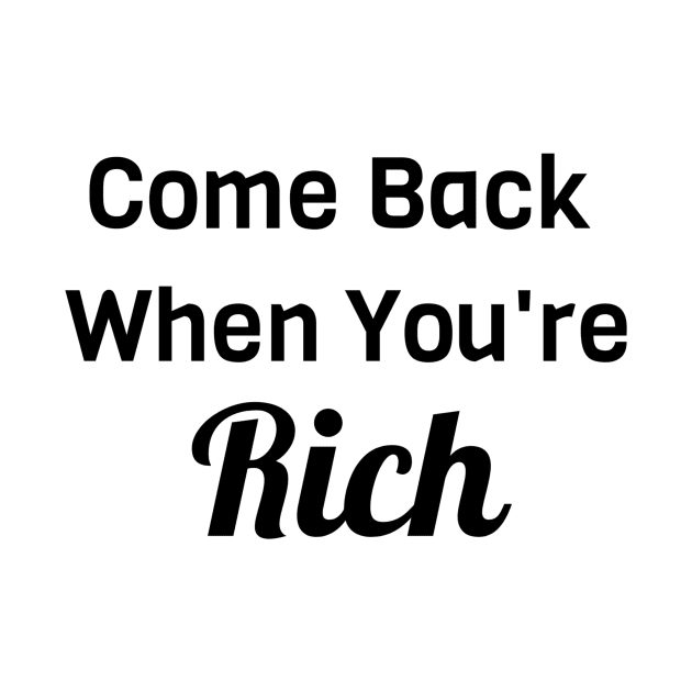 Comeback When You Are Rich by Jitesh Kundra