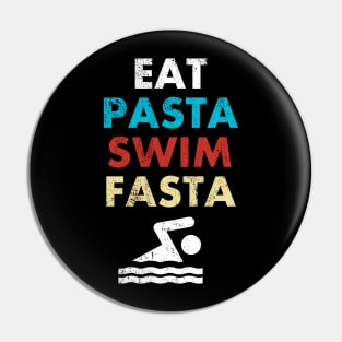 'Eat Pasta Swim Fasta' Sweet Swimming Gift Pin