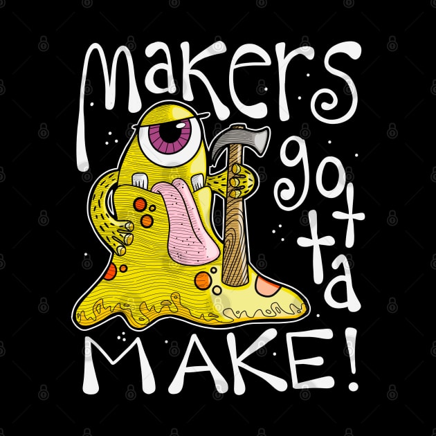 Makers gotta Make Monster with Hammer by The Craft ACE