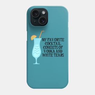Vodka and White Tears Cocktail Phone Case