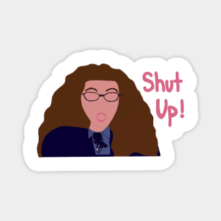 Mia Thermopolis “Shut Up!” Magnet