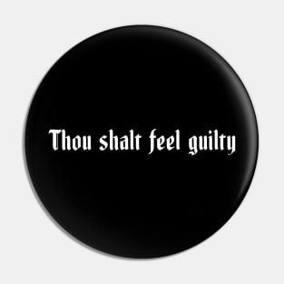 Funny Jewish Guilt - Thou Shalt Feel Guilty Pin