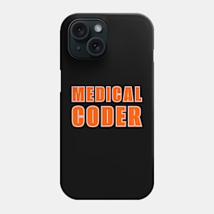 Medical coder, Medical biller gifts Phone Case