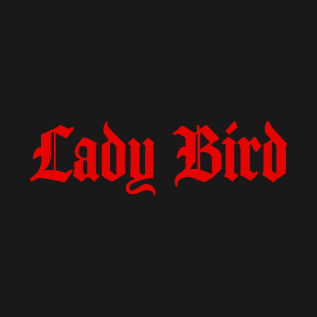 Lady Bird by lordbaelish643