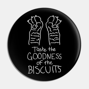 Taste the Goodness of the Biscuits Pin