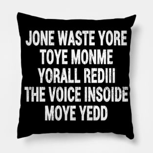 Jone Waste Your Time - Jone Waste Yore Time Funny Pillow