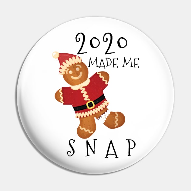 2020 Made Me Snap Gingerbread Man Oh Snap Funny Christmas Pin by benyamine