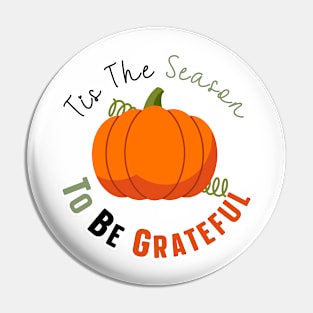 Tis The Season To Be Grateful Pin