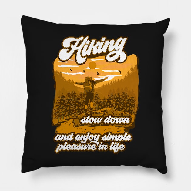 slow down and enjoy simple  pleasure in life Hiking quote Pillow by HomeCoquette