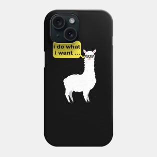 funny llama design gift idea  : llama i do what i want Phone Case