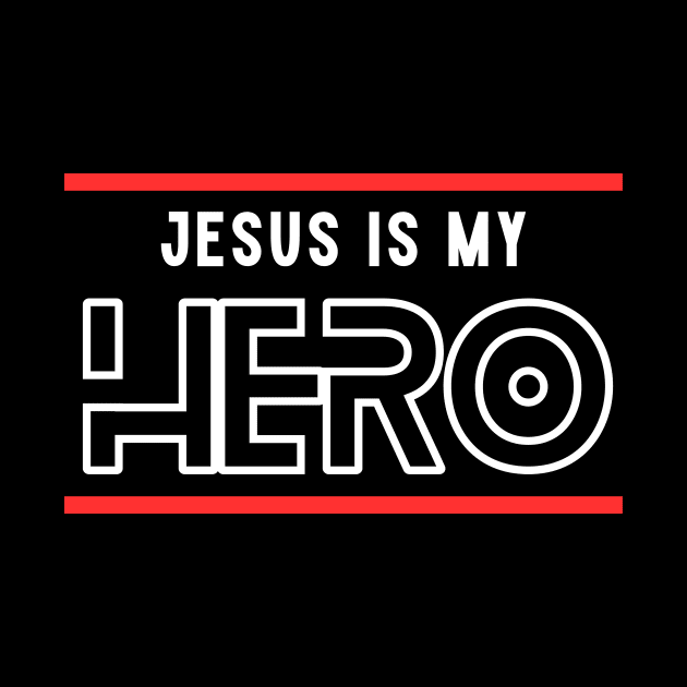 Jesus Is My Hero | Christian Typography by All Things Gospel