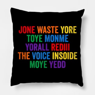 JONE WASTE YORE TOYE MONME YORALL REDIII THE VOICE INSOIDE MOYE YEDD Pillow